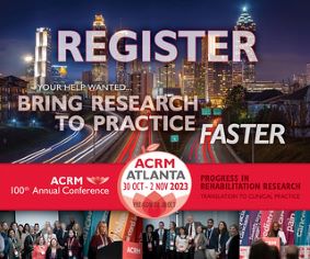 REGISTER | ACRM 100th Annual Conference #ACRM2023 in Atlanta | Your help wanted.. Bring Research to Practice Faster