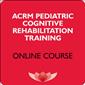 Pediatric Cognitive Rehabilitation Online Training (Print)